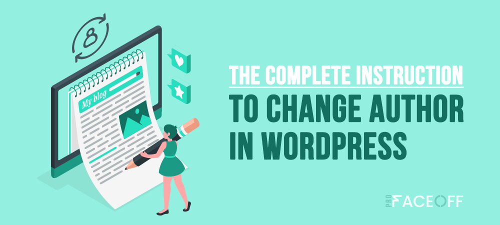 Change Author In WordPress The Complete Instruction PFO